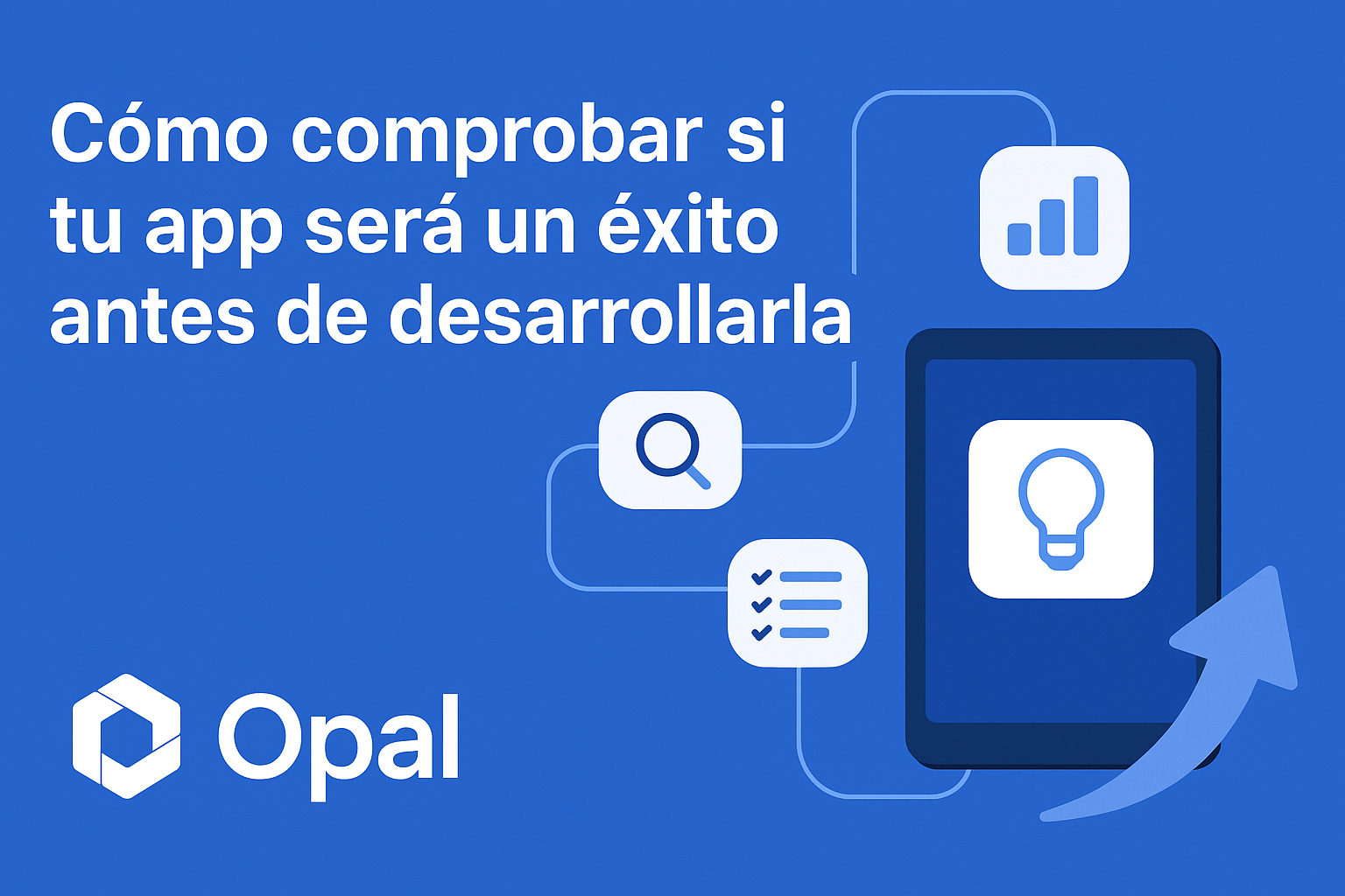 Cómo comprobar si tu app será un éxito antes de desarrollarla