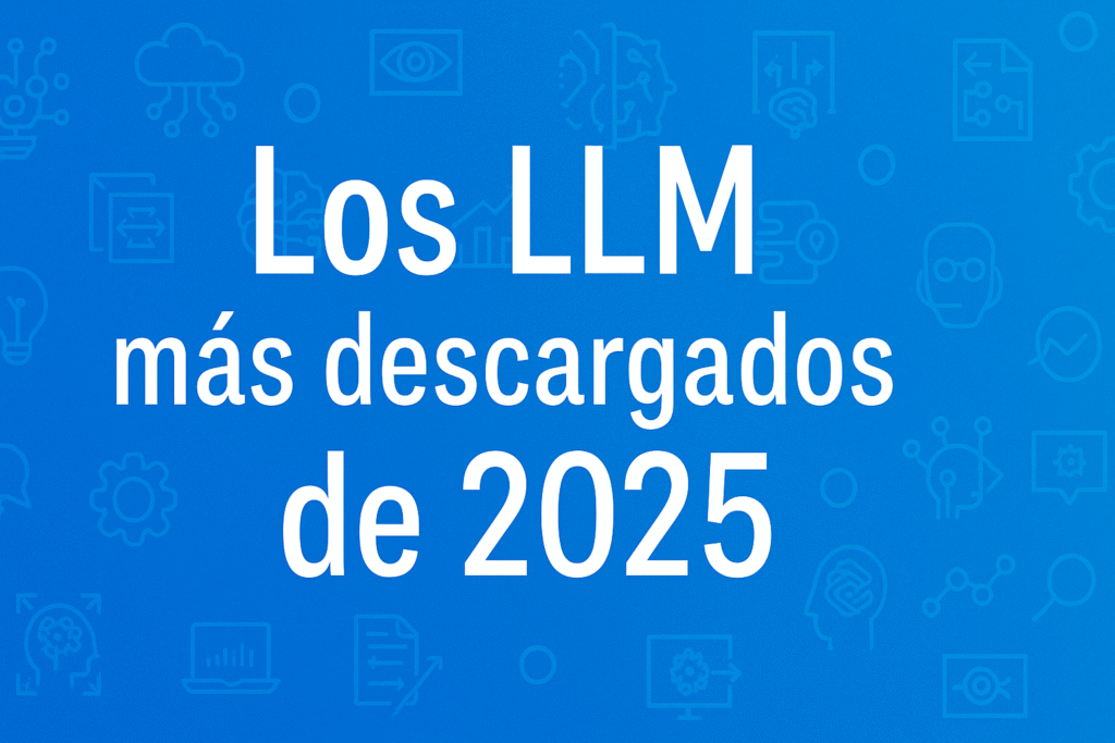 Infografía comparativa de los LLM más descargados en 2025 con datos de parámetros, arquitectura, requisitos, capacidades y nivel de dificultad.